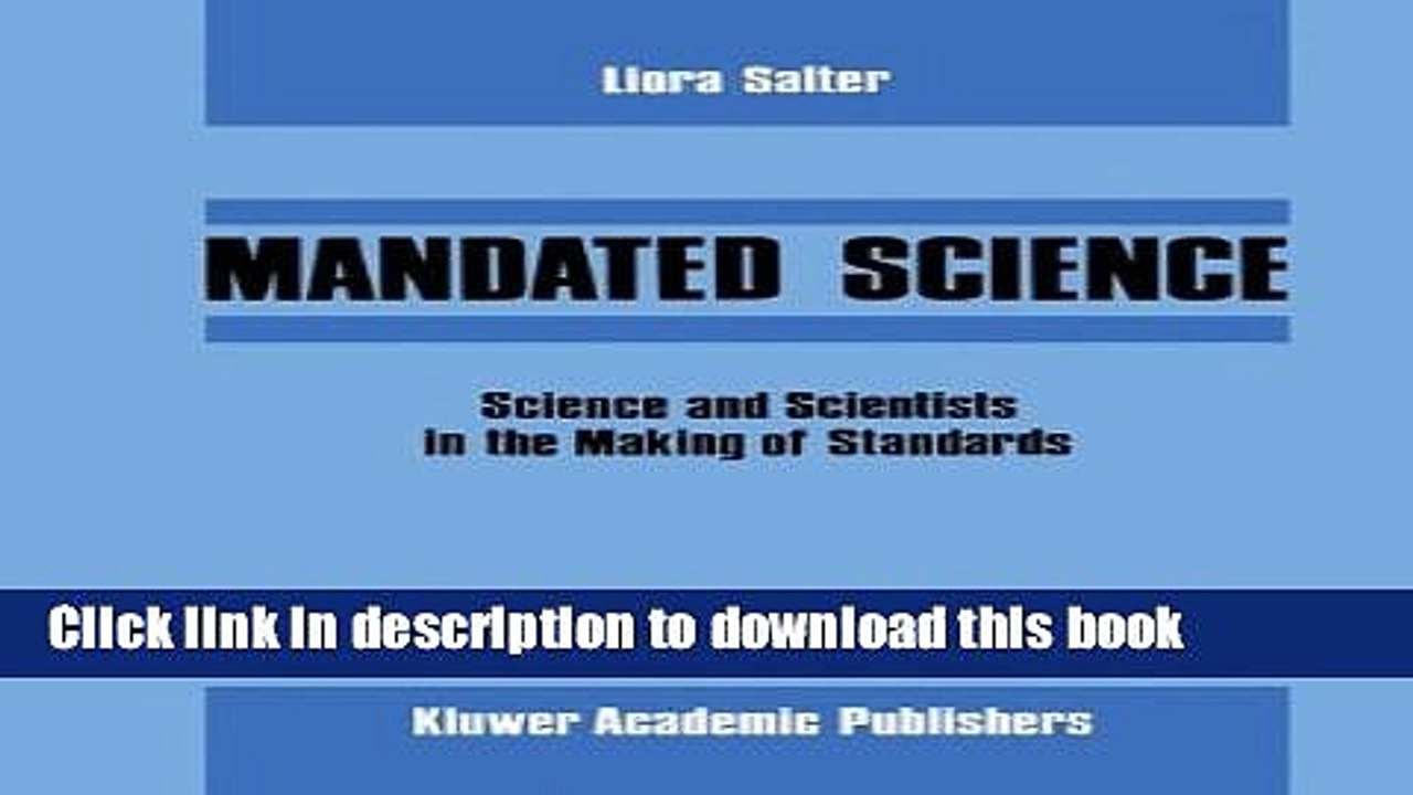 [Popular Books] Mandated Science: Science and Scientists in the Making of Standards (Environmental