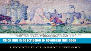 [PDF] West Indies. Extracts from the journal of John Candler, whilst travelling in Jamaica. Part I