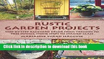 [PDF] Rustic Garden Projects: Step-by-Step Backyard DÃ©cor from Trellises to Tree Swings, Stone