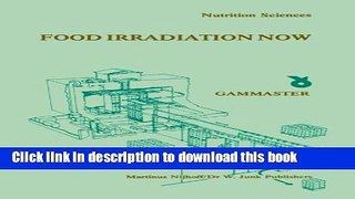 [Popular Books] Food Irradiation Now: Proceedings of a Symposium, held in Ede, the Netherlands, 21