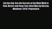 [PDF] Get the Guy: Use the Secrets of the Male Mind to Find. Attract and Keep Your Ideal Man