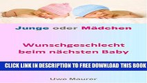 [PDF] Junge oder MÃ¤dchen?: Wunschgeschlecht beim nÃ¤chsten Baby (German Edition) Full Colection