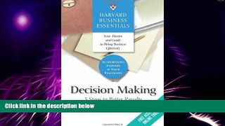 Big Deals  Harvard Business Essentials, Decision Making: 5 Steps to Better Results  Free Full Read
