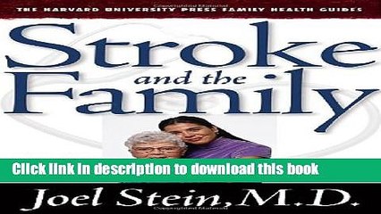 [Popular Books] Stroke and the Family (The Harvard University Press Family Health Guides) Full