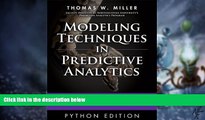 Big Deals  Modeling Techniques in Predictive Analytics with Python and R: A Guide to Data Science