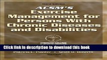 [Popular Books] ACSM s Exercise Management for Persons with Chronic Diseases and Disabilities-3rd