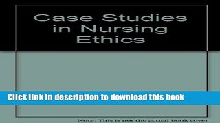 [PDF] Case Studies in Nursing Ethics Full Colection