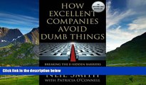 Must Have  How Excellent Companies Avoid Dumb Things: Breaking the 8 Hidden Barriers that Plague
