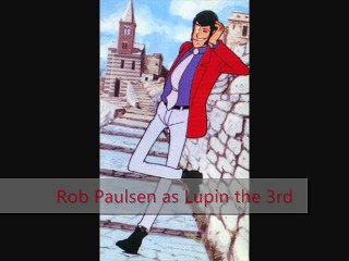 Lupin the 3rd Dream Cast NA Animation Edition