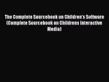 [PDF] The Complete Sourcebook on Children's Software (Complete Sourcebook on Childrens Interactive