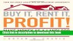 [PDF] Buy It, Rent It, Profit!: Make Money as a Landlord in ANY Real Estate Market Full Online