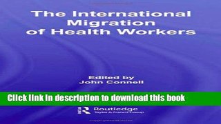 [Popular Books] The International Migration of Health Workers (Routledge Research in Population