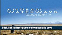 [PDF] Andean Waterways: Resource Politics in Highland Peru (Culture, Place, and Nature) Popular