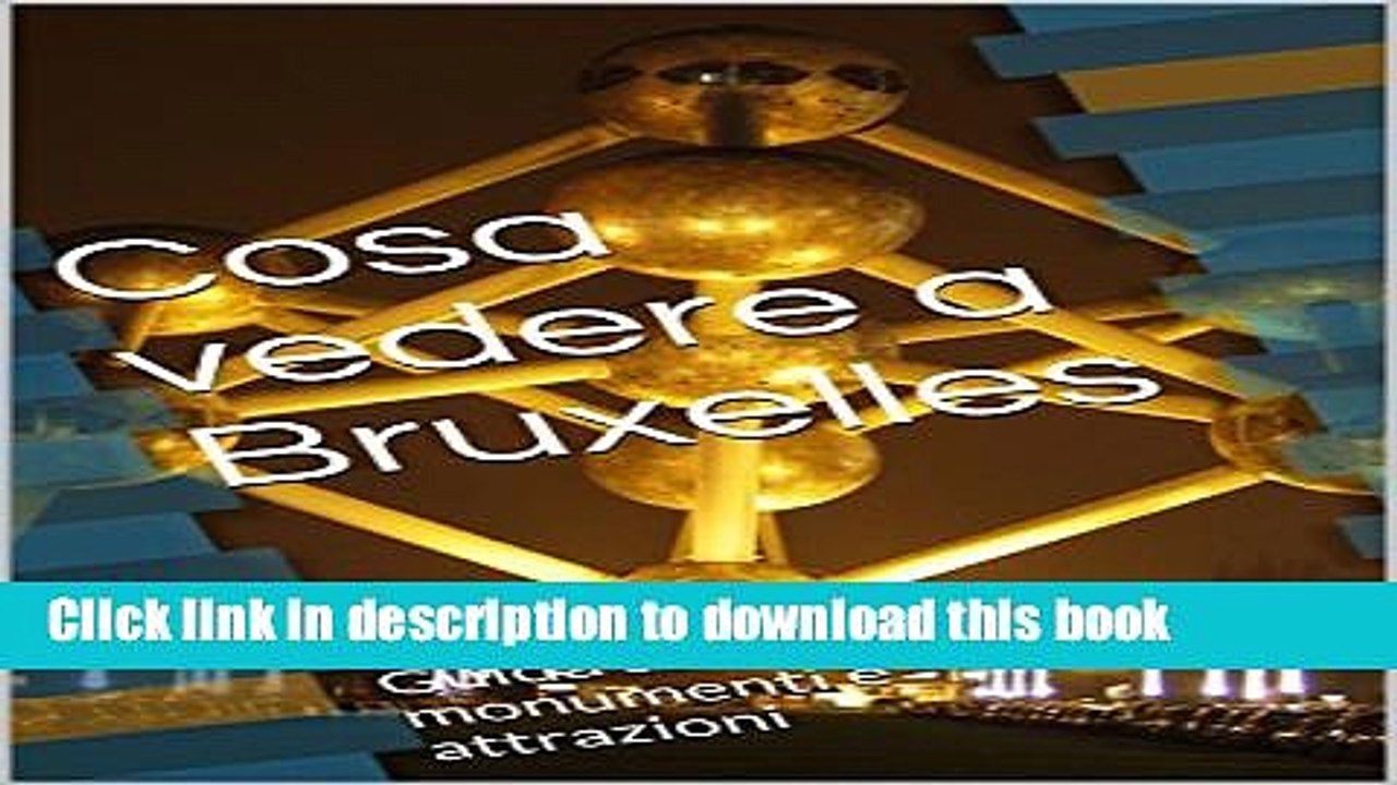 [PDF] Cosa vedere a Bruxelles: Guida ai principali monumenti e attrazioni (Italian Edition)
