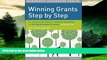 READ FREE FULL  Winning Grants Step by Step: The Complete Workbook for Planning, Developing and