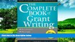 Must Have  The Complete Book of Grant Writing: Learn to Write Grants Like a Professional  READ