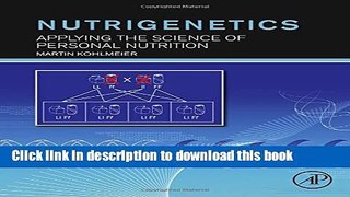 New Book Nutrigenetics: Applying the Science of Personal Nutrition