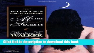 New Book The Woman s Encyclopedia of Myths and Secrets
