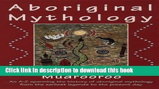 Collection Book Aboriginal Mythology: An Encyclopedia of Myth and Legend