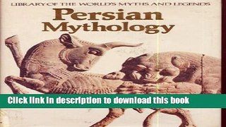 New Book Persian Mythology (Library of the World s Myths and Legends)