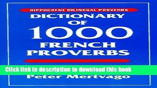 Collection Book Dictionary of 1000 French Proverbs: With English Equivalents (Hippocrene Bilingual