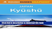 [PDF] Kyushu: Rough Guides Snapshot Japan (Rough Guide to...) Full Colection