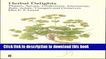 [PDF] Herbal Delights: Tisanes, Syrups, Confections, Electuaries, Robs, Juleps, Vinegars and