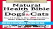 Collection Book Natural Health Bible for Dogs   Cats: Your A-Z Guide to Over 200 Conditions,