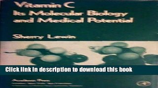 Collection Book Vitamin C: Its Molecular Biology and Medical Potential