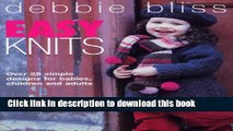 [PDF] Easy Knits: Over 25 simple designs for babies, children and adults Popular Colection
