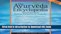 New Book The Ayurveda Encyclopedia: Natural Secrets to Healing, Prevention,   Longevity