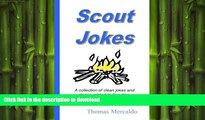 READ BOOK  Scout Jokes: A collection of clean jokes and stories related to Scouting, camping and