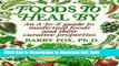 Collection Book Foods To Heal By: An A-to-Z Guide To Medicinal Foods And Their Curative Properties