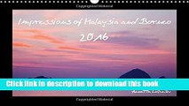 [PDF] Impressions of Malaysia und Borneo / 2016 - UK Version 2016: Stunning Impressions of One of