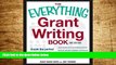 Must Have  The Everything Grant Writing Book: Create the perfect proposal to raise the funds you