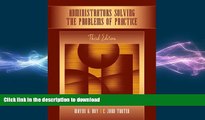 READ THE NEW BOOK Administrators Solving the Problems of Practice: Decision-Making Concepts,