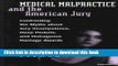 New Book Medical Malpractice and the American Jury: Confronting the Myths about Jury Incompetence,