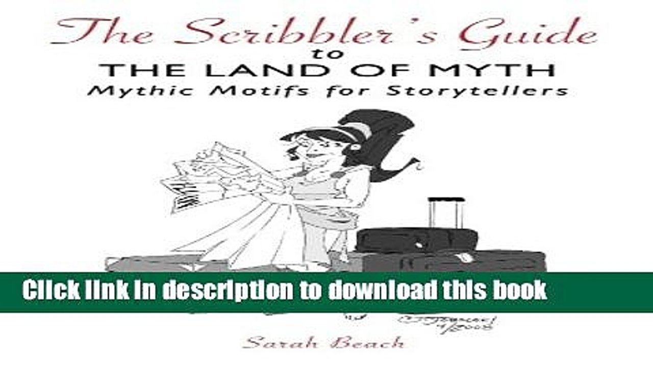 Collection Book The Scribbler s Guide to the Land of Myth: Mythic Motifs for Storytellers