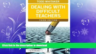 FAVORIT BOOK Dealing with Difficult Teachers, Third Edition (Eye on Education Books) FREE BOOK