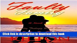 [Read PDF] Faulty Family: A Forbidden Romance (Faulty Trilogy Book One) Download Free