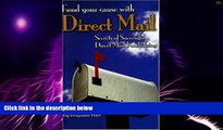Big Deals  Fund Your Cause With Direct Mail: Secrets of Successful Direct Mail Fundraising  Best