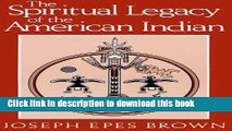 New Book The Spiritual Legacy of the American Indian (Spiritual Legacy of American Indian Ppr)