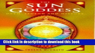 New Book The Sun Goddess: Myth, Legend and History