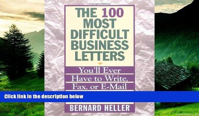READ FREE FULL  100 Most Difficult Business Letters You ll Ever Have to Write, Fax, or E-Mail, T
