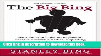 [PDF] The Big Bing: Black Holes of Time Management, Gaseous Executive Bodies, Exploding Careers,