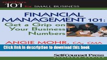 [PDF] Financial Management 101: Get a Grip on Your Business Numbers (101 for Small Business