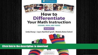 READ THE NEW BOOK How to Differentiate Your Math Instruction: Lessons, Ideas, and Videos, Grades