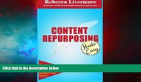 Full [PDF] Downlaod  Content Repurposing Made Easy: How to Create More Content in Less Time to