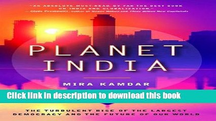 [PDF] Planet India: How the Fastest Growing Democracy Is Transforming America and the World Full
