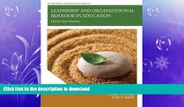 READ THE NEW BOOK Leadership and Organizational Behavior in Education: Theory Into Practice READ